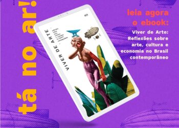 Hub Cultural do Ceará lança e-book sobre Economia da Cultura e abre inscrições para  webinário Jornada de Pensamento nesta quinta-feira (13/1)