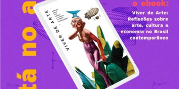 Hub Cultural do Ceará lança e-book sobre Economia da Cultura e abre inscrições para  webinário Jornada de Pensamento nesta quinta-feira (13/1)