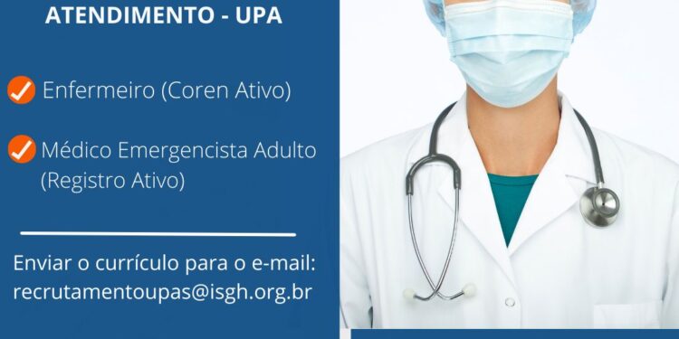 UPAs geridas pelo ISGH abrem vagas temporárias para profissionais de saúde