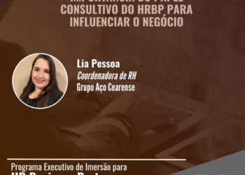 Coordenadora de RH do Grupo Aço Cearense participa de Programa Executivo de Imersão para HR Business Partners 