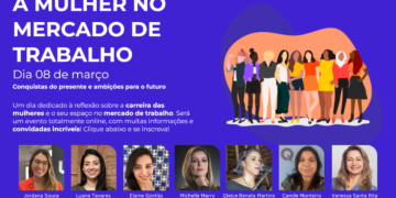 A Mulher no Mercado de Trabalho: conquistas do presente e ambições para o futuro