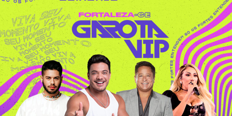 Confira a ordem de atrações do Garota VIP Fortaleza 2022