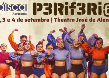 Edisca apresenta espetáculo “P3Rif3Ri@” no Theatro José de Alencar de 1 a 4 de setembro