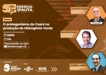 O protagonismo do Ceará na produção de Hidrogênio Verde é tema do 22° Energia em Pauta