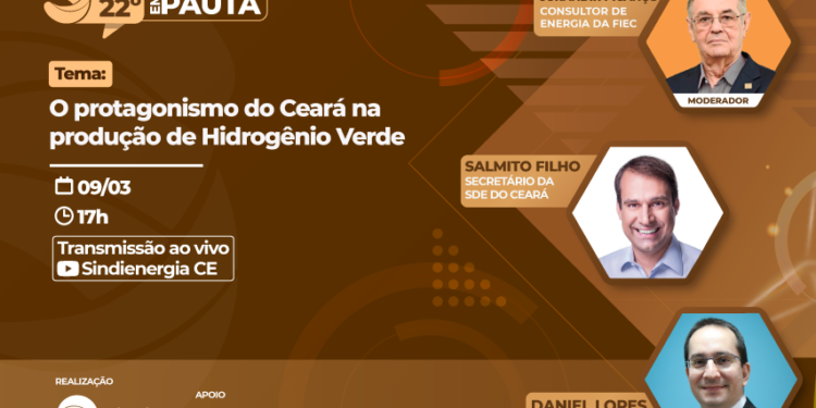 O protagonismo do Ceará na produção de Hidrogênio Verde é tema do 22° Energia em Pauta