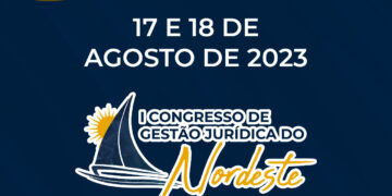 Fortaleza recebe I Congresso de Gestão Jurídica do Nordeste na próxima semana