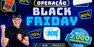 Acal Home Center prepara Black Friday com descontos de até 80% em mais de dois mil produtos