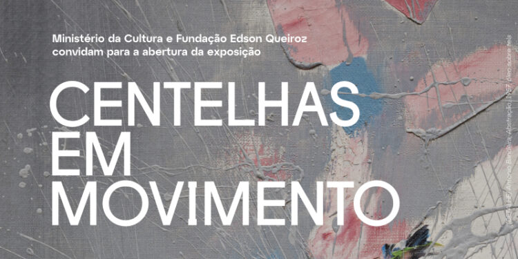 Exposição Centelhas em Movimento desembarca no Espaço Cultural Unifor