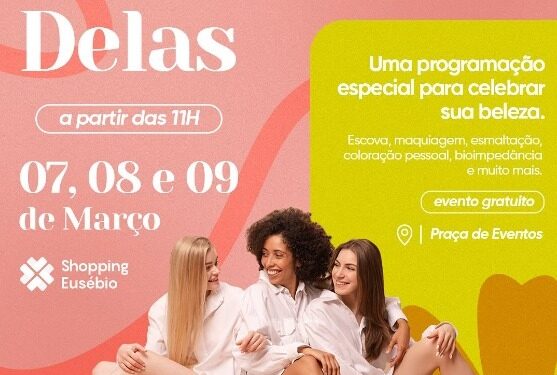 Shopping Eusébio celebra o Dia das Mulheres com evento especial