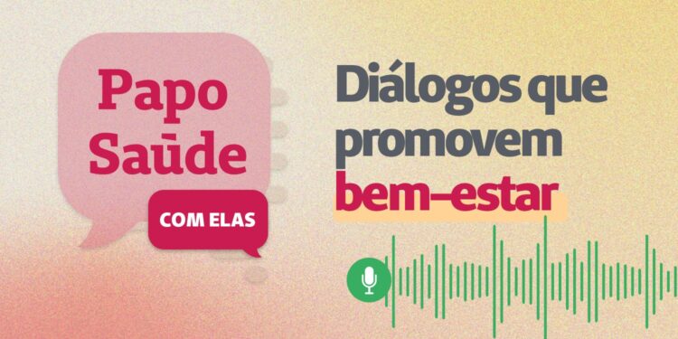 Unimed Ceará celebra o Mês da Mulher com o lançamento do Podcast Papo Saúde “Com Elas”