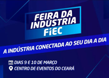 Feira da Indústria FIEC abre inscrições gratuitas e deve receber 80 mil visitantes no Centro de Eventos