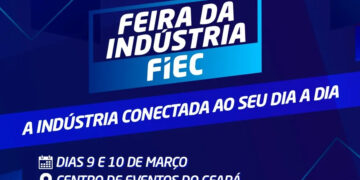 Feira da Indústria FIEC abre inscrições gratuitas e deve receber 80 mil visitantes no Centro de Eventos